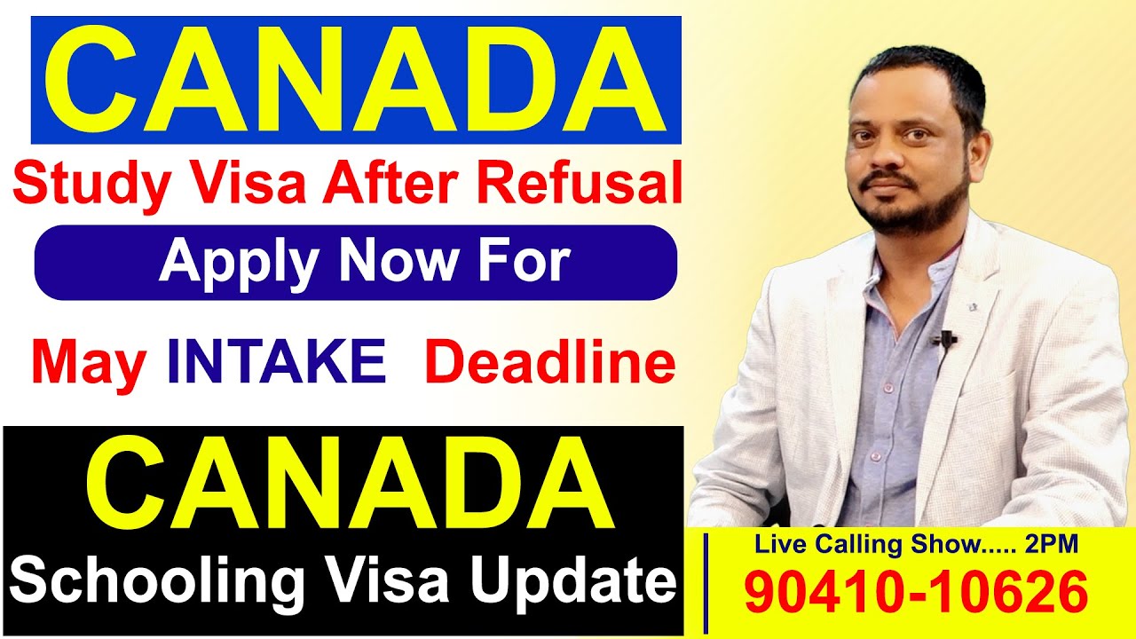 Canada Study Visa After Refusal | May Intake Deadline | Canada ...
