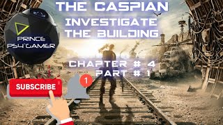 Chapter 4»Metro Exodus(Part 1)The Caspian Investigate Head To The Building Walkthrough