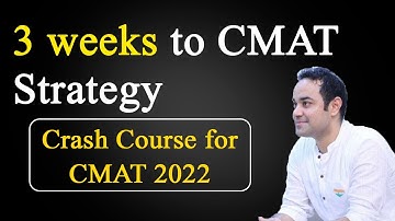 CMAT 2022 in 3 Weeks | Study Plan | New Pattern | Books and Mocks | Important Topics for CMAT