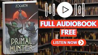 The Primal Hunter 5 by Zogarth [ Full Audiobook Free ]