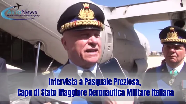 Intervista a Pasquale Preziosa, Capo Di Stato Maggiore Aeronautica Militare Italiana