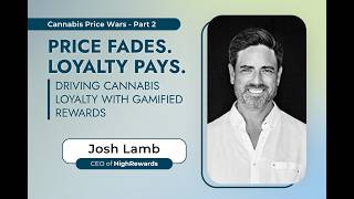 Price Fades. Loyalty Pays. Driving Cannabis Loyalty Program with Gamified Rewards