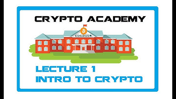 Introduction to Crypto and CryptoCurrencies - Crypto Academy Lecture 1
