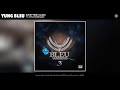 Yung Bleu feat. Rylo Rodriguez - Everytime I Blink (Audio)