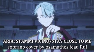 Video voorbeeld van "Aria: Stammi Vicino/Stay Close to Me - Yuri!!! on ICE | Soprano Cover by Psamathes feat. Rui"