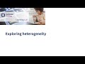Exploring heterogeneity