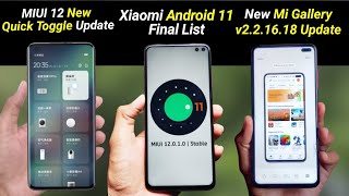 MIUI 12 New Quick Toggle Update | Xiaomi Final Android 11 Devices List |Mi Gallery v2.2.16.18 Update
