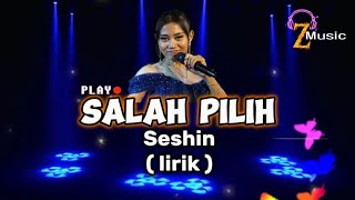 SALAH PILIH - SESHIN ( Ali Gangga ) Lirik / lyric lagu Tarling #viral #trending