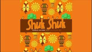 Prince Kaybee feat. Natasha MD - Shuk Shuk