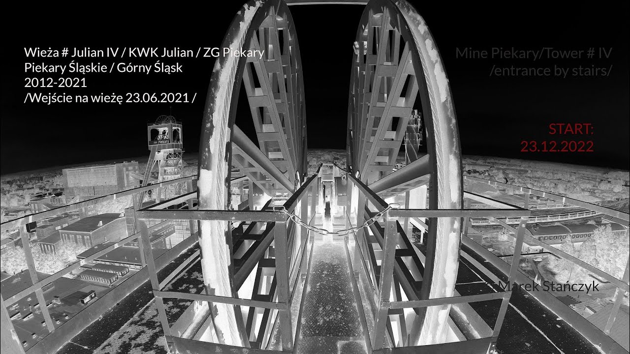 Wieża Julian IV / KWK Julian / ZG PIEKARY / 2012-2021 / Dokumentacja 23 06 2021 - Marek Stańczyk