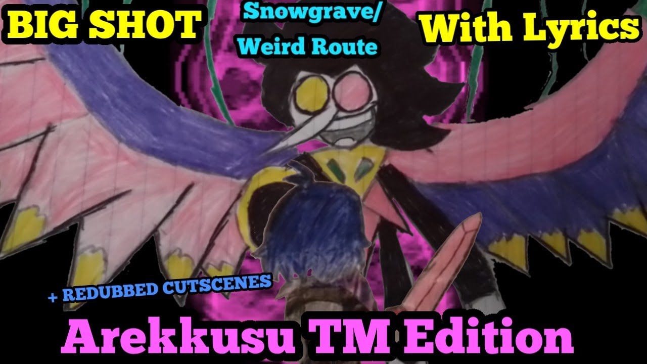 BIG SHOT SNOWGRAVE/WEIRD ROUTE С ТЕКСТОМ ПЕСНИ | ОБЛОЖКА DELTARUNE CHAPTER 2 [Издание Arekkusu™]