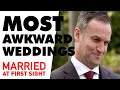 MAFS Most Awkward Weddings | MAFS 2019