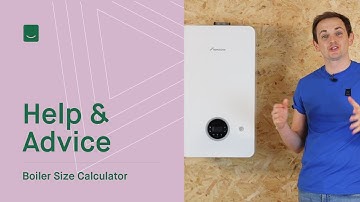 What size boiler do I need? | Boiler Size Calculator UK