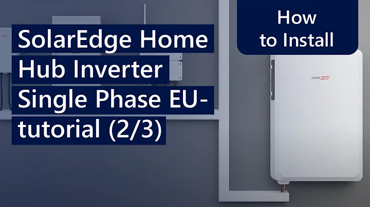 SolarEdge Home Hub Inverter Single Phase for Europe- tutorial (2/3) | International