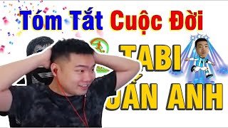 REACTION "TÓM TẮT CUỘC ĐỜI TABI TUẤN ANH" CHUẨN TỪNG CHI TIẾT | Tabi Tuấn Anh