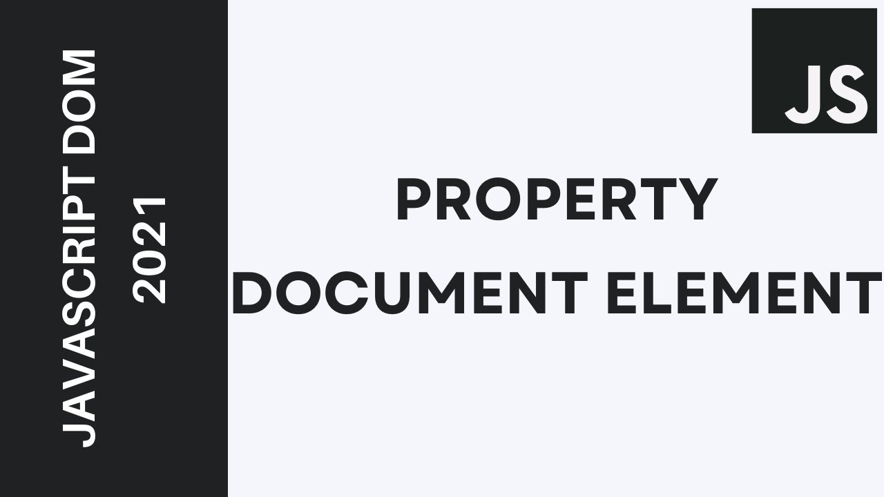 04 - Learn JavaScript DOM 2021 - Document Element - YouTube