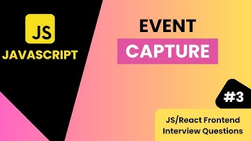 JavaScript Event Capturing Explained | How it Differs from Bubbling