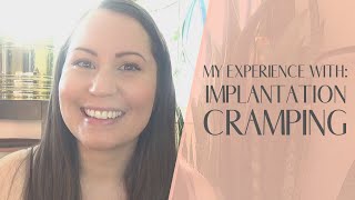 My Experience with Implantation Cramping