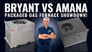 Packaged Gas Unit Comparison Bryant 575C vs Amana APGM3