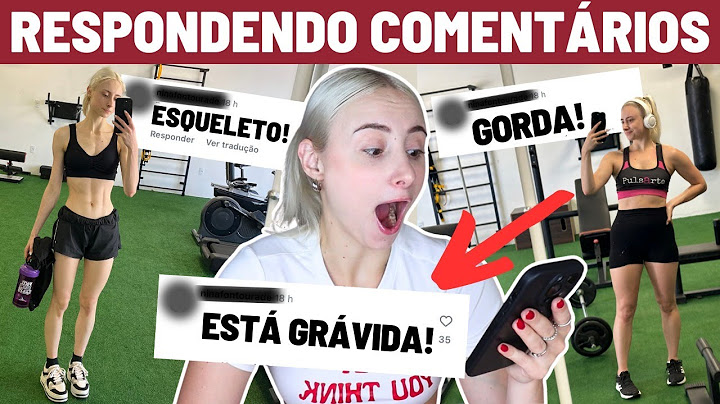 RESPONDENDO COMENTÁRIOS MALDOSOS SOBRE MEU CORPO