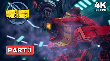 BORDERLANDS: THE PRE-SEQUEL Gameplay Walkthrough Part 3 [4K 60FPS PC ULTRA] - No Commentary