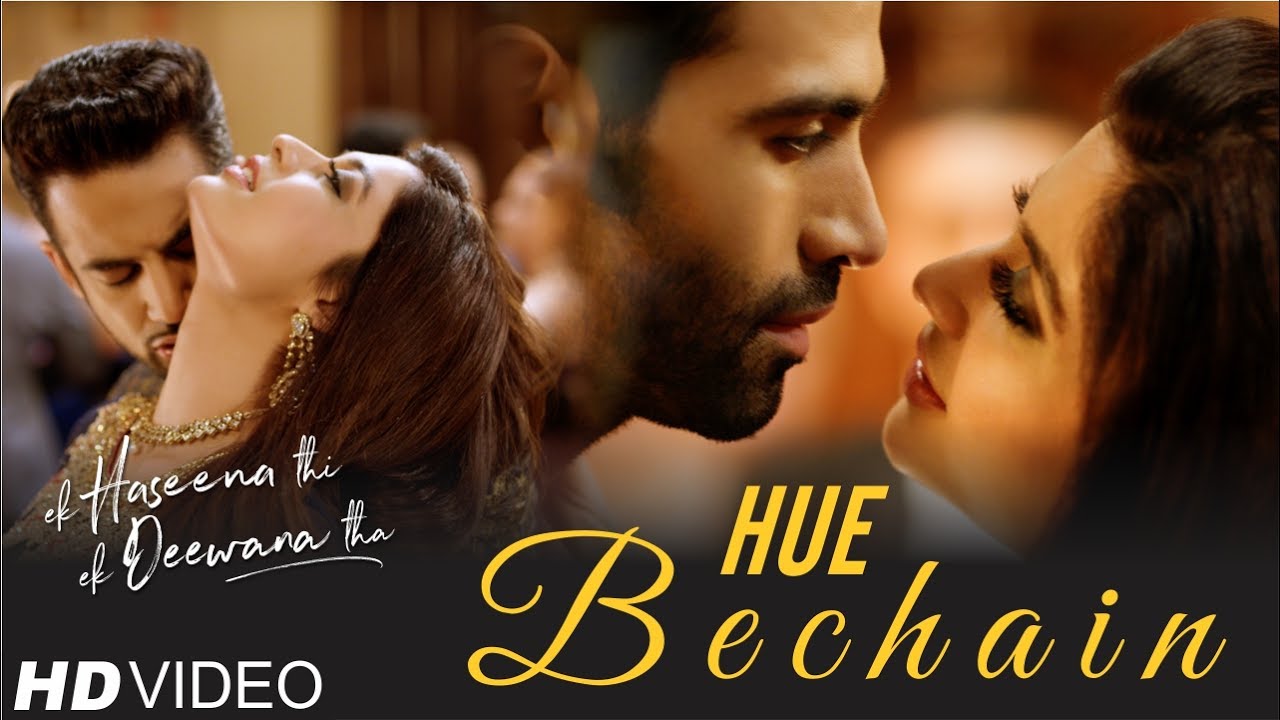 Hue Bechain Lyrics  Ek Haseena Thi Ek Deewana Tha  Music   Nadeem Palak Muchhal Yasser Desai