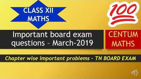 CLASS XII IMPORTANT BOARD EXAM QUESTIONS - MATHS - CHAPTER 4,5, & 6