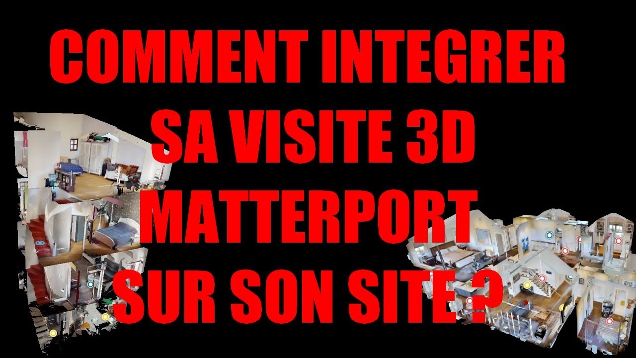 Comment intégrer sa visite 3D immersive Matterport sur son site ?
