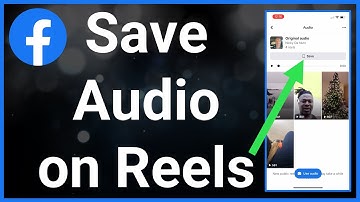 How To Save Audio On Facebook Reels