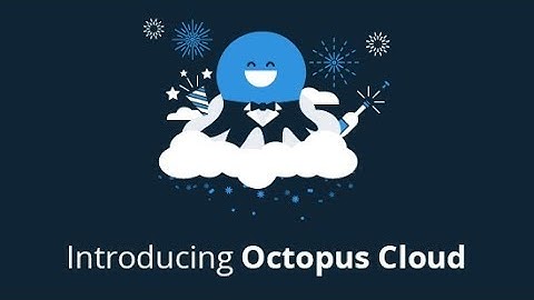 Welcome to Octopus Cloud