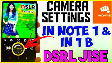 Micromax In Note 1 & in 1 b camera settings  Micromax In Note 1 & in 1 b camera features