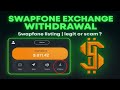 Swapfone Exchange Withdrawal || Swapfone Scam or Legit