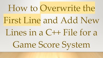 How to Overwrite the First Line and Add New Lines in a C++ File for a Game Score System
