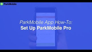 ParkMobile App: Setting Up ParkMobile Pro