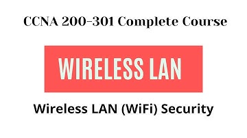 Wireless LAN (WiFi) Security Part 2 | Authentication Methods EAP
