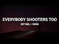 EST Gee Everybody Shooters Too Ft 42 Dugg Lyrics mp3