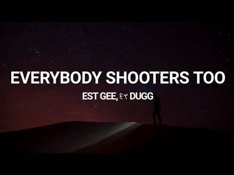 EST Gee - Everybody Shooters Too ft 42 Dugg (Lyrics)