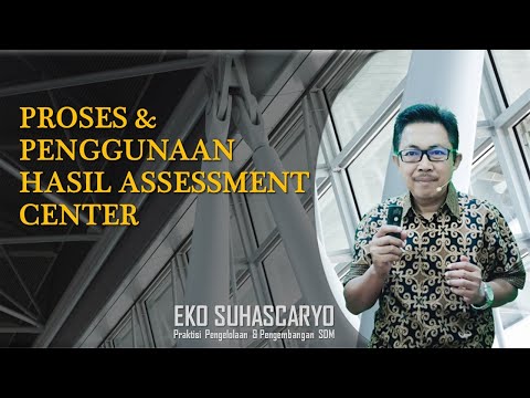 Video: Apa itu proses Assessment Center?