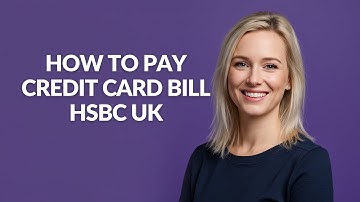 HOW TO PAY CREDIT CARD BILL HSBC UK - Julia