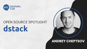 Open-Source Spotlight - dstack - Andrey Cheptsov