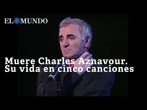 Muere Charles Aznavour Su Vida En Cinco Canciones Youtube