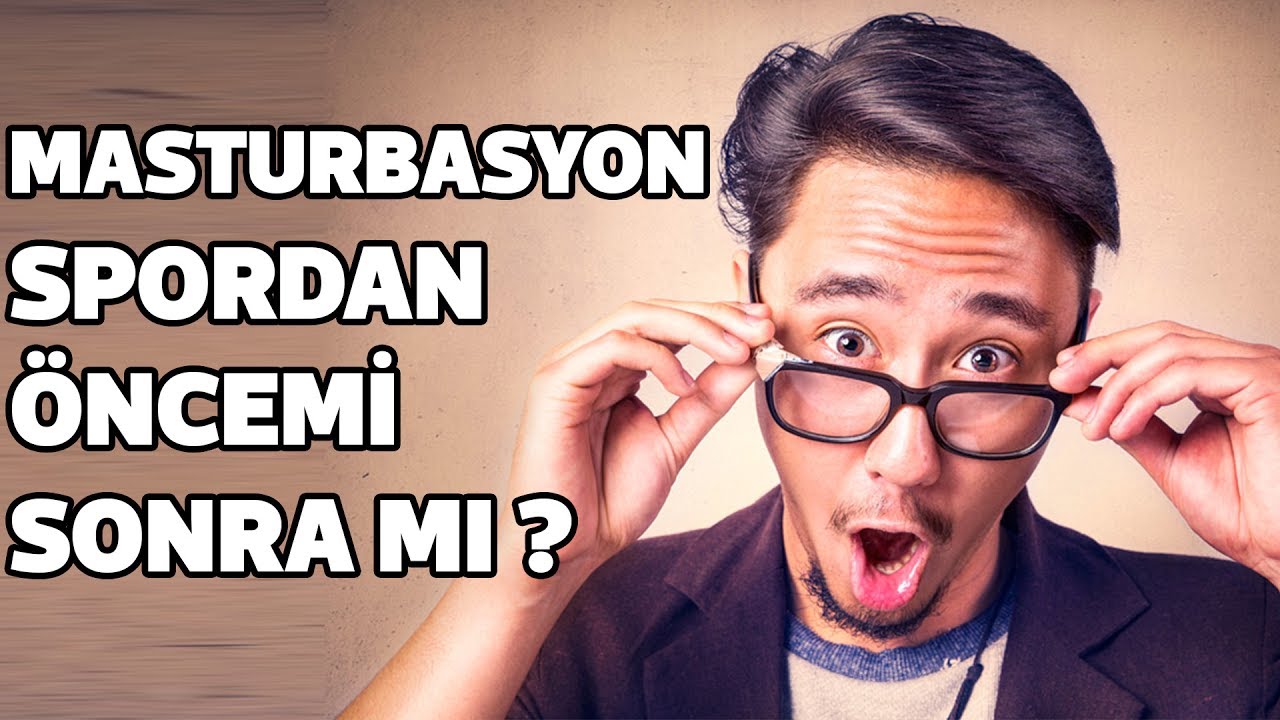Download ANTRENMAN ÖNCESİ MASTURBASYON YAPILIR MI? | FitCevap