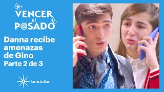 Vencer el pasado 2/3: Gino advierte a Danna que si dice algo su familia saldrá perjudicada | C-65