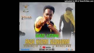 Gazi Letho - Anga Koma Ngonhama Venancio Mondlane