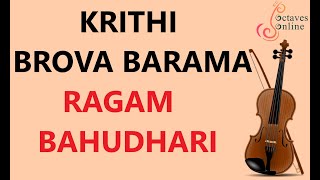 Whatsapp - +91-8072415626 for online classes. brovabarama ragam
bahudari (28 janyam) arohanam : s g m p d n avarohanam talam:
(desh)adi com...