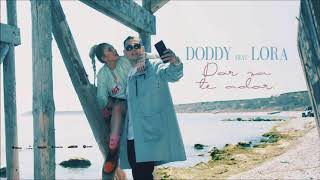 Doddy feat  Lora   Dor Sa Te Ador   Dj Cosmin Edit 2018