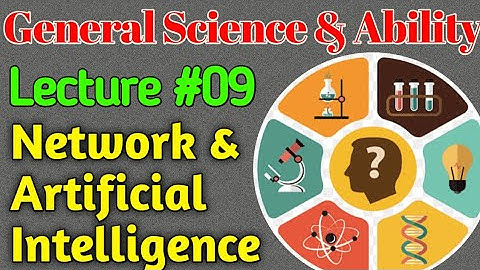 GSA | Lecture #09 - Network and Artificial Intelligence for CSS UPSC PMS