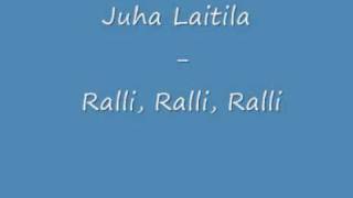 Juha Laitila - Ralli, ralli, ralli