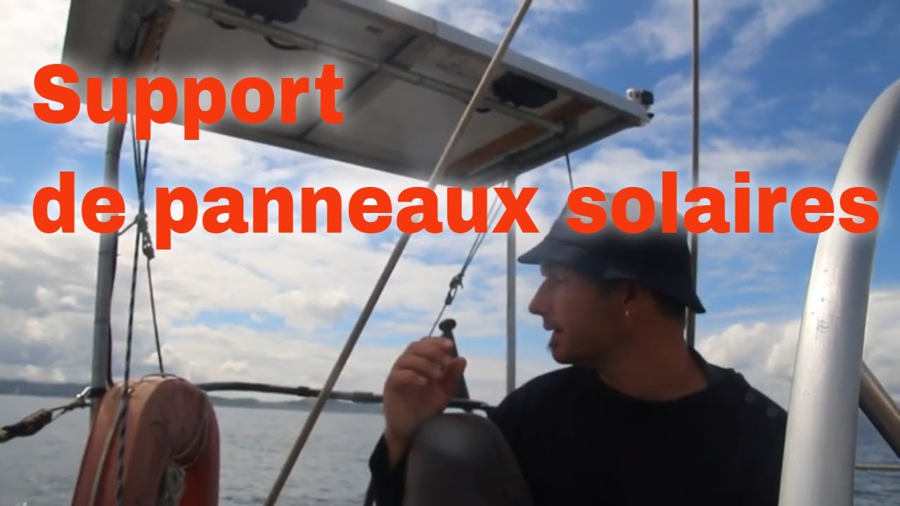 28-Retour sur la structure des panneaux solaires [⛵Voilier La Désirade ]