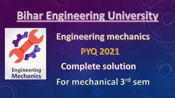 engineering mechanics pyq 2021 Complete Solution in one video || BEU ||  EM || @beuhelper